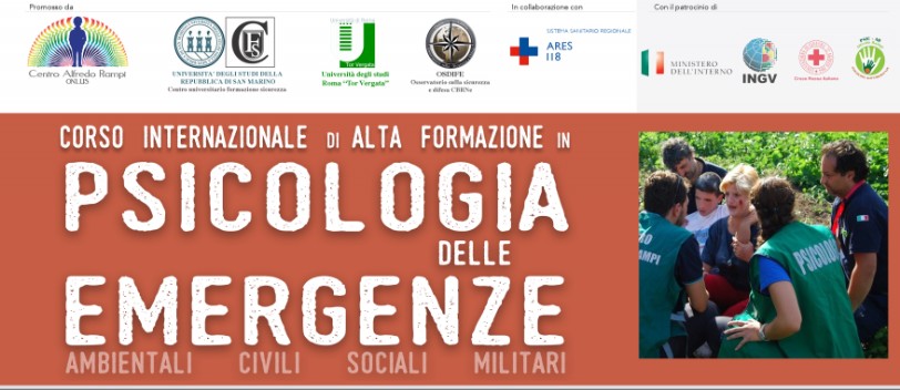 Corso Internazionale di Alta Formazione in PSICOLOGIA DELLE EMERGENZE Ambientali Civili Sociali Militari